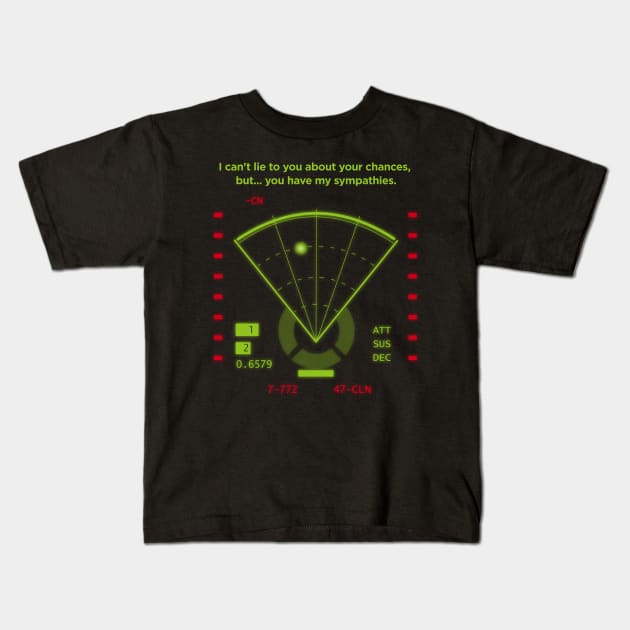 Alien Motion Tracker I Cant Lie About Your Chances Kids T-Shirt by SimonBreeze